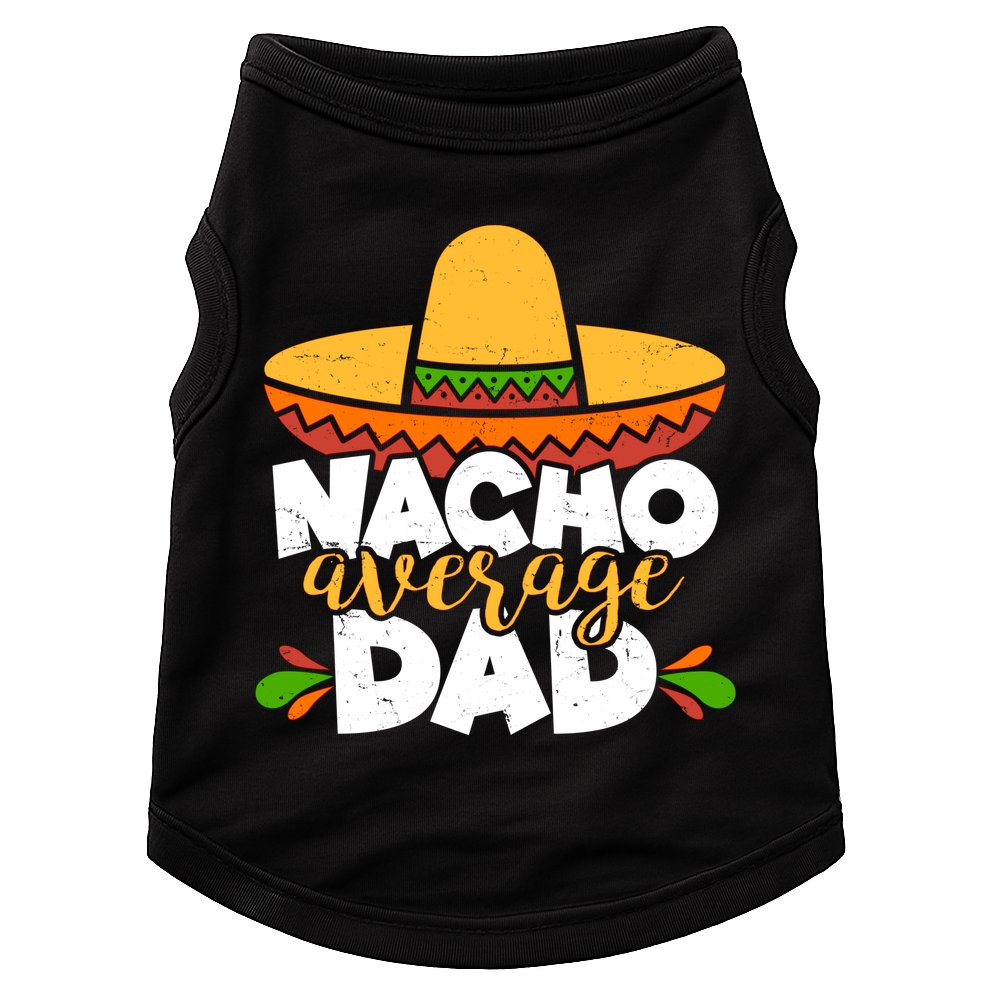 Funny Nacho Average Dad Doggie Tank