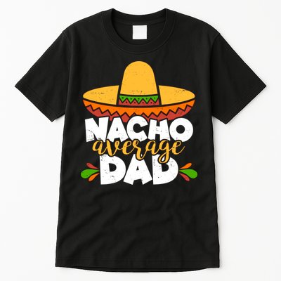 Funny Nacho Average Dad Tall T-Shirt