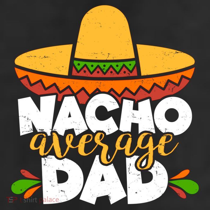 Funny Nacho Average Dad 11oz C Handle Ceramic Mug