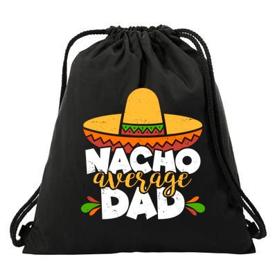 Funny Nacho Average Dad Drawstring Bag