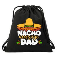 Funny Nacho Average Dad Drawstring Bag