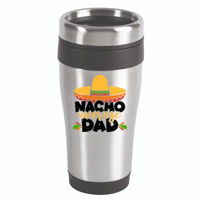 Funny Nacho Average Dad 16oz Travel Tumbler