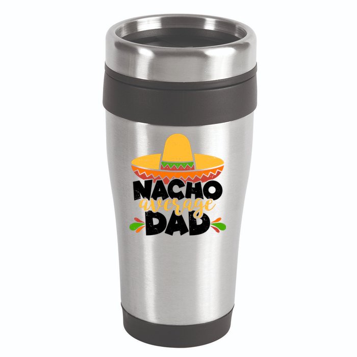 Funny Nacho Average Dad 16oz Travel Tumbler