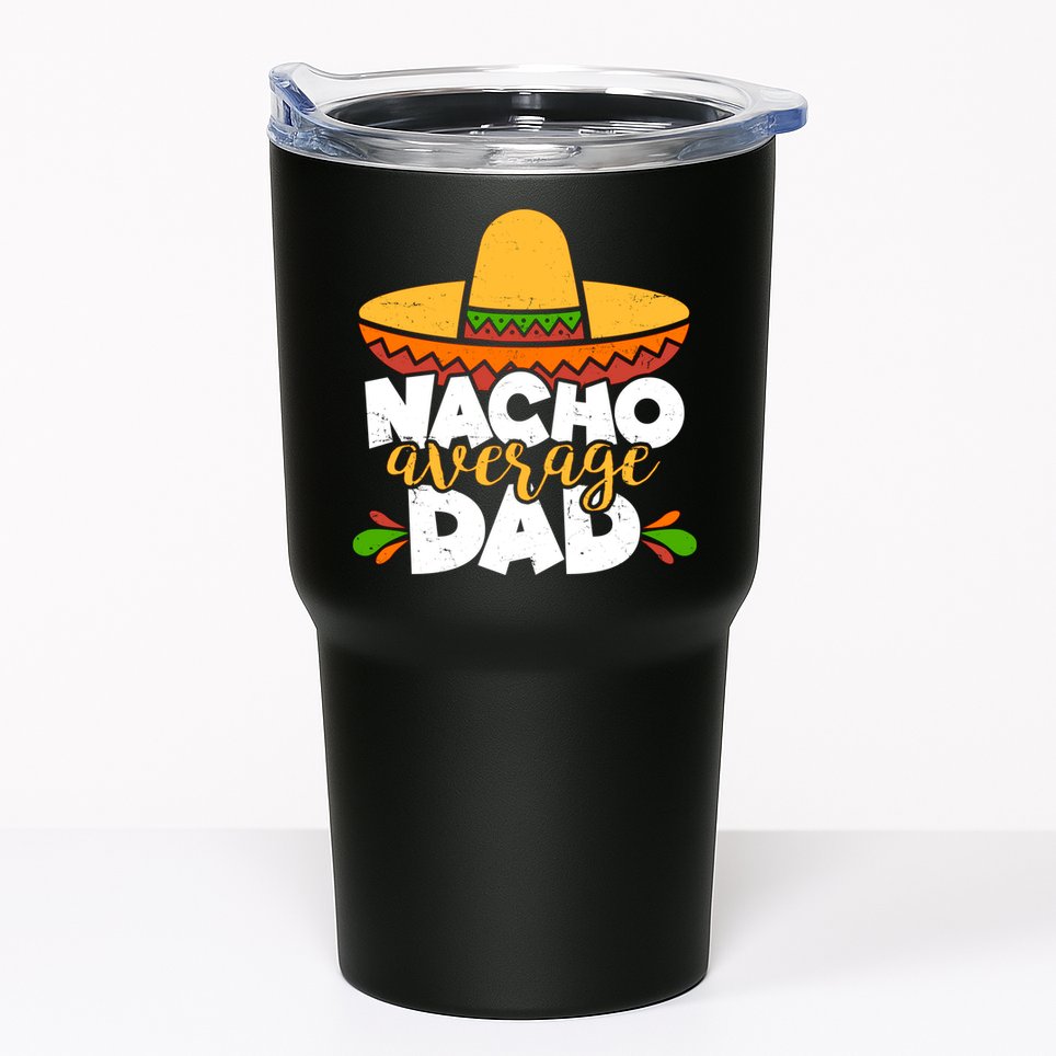 Funny Nacho Average Dad Tumbler