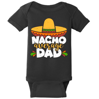 Funny Nacho Average Dad Baby Bodysuit