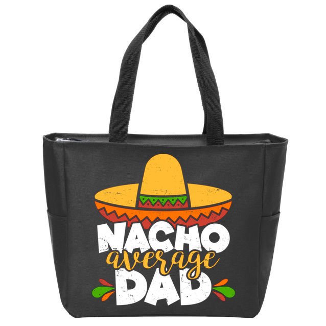 Funny Nacho Average Dad Zip Tote Bag