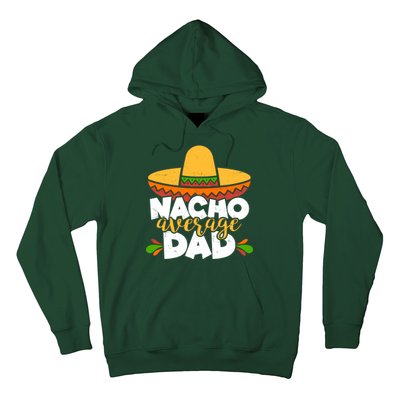 Funny Nacho Average Dad Hoodie