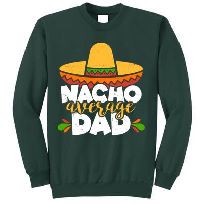 Funny Nacho Average Dad Sweatshirt