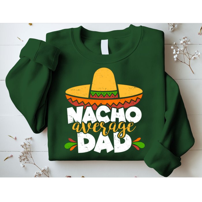 Funny Nacho Average Dad Sweatshirt