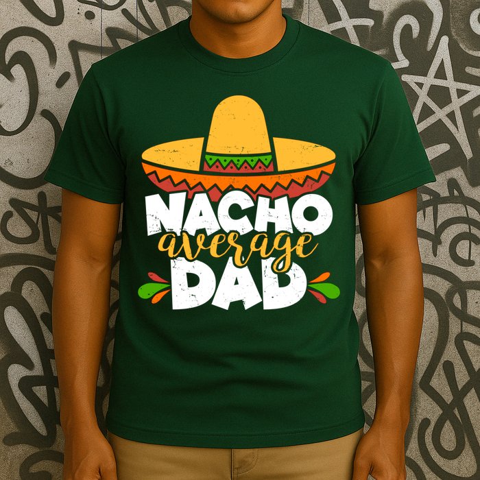 Funny Nacho Average Dad T-Shirt