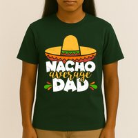Funny Nacho Average Dad T-Shirt