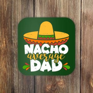 Funny Nacho Average Dad Coaster