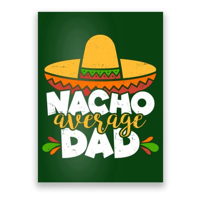 Funny Nacho Average Dad Poster