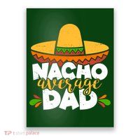 Funny Nacho Average Dad Poster