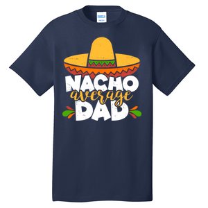 Funny Nacho Average Dad Tall T-Shirt