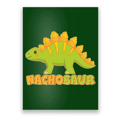 Funny Nachosaur Nacho Cheese Stegosaurus Dinosaur Poster