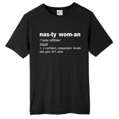 Funny Nasty Woman Definition  Tall Fusion ChromaSoft Performance T-Shirt