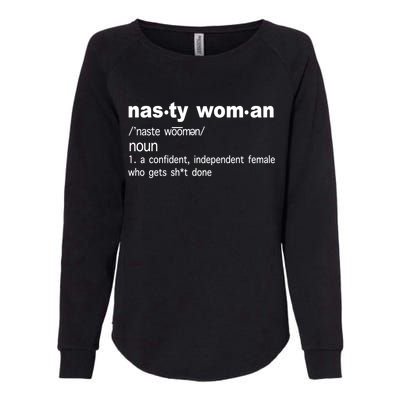 Funny Nasty Woman Definition  Womens California Wash Sweatshirt