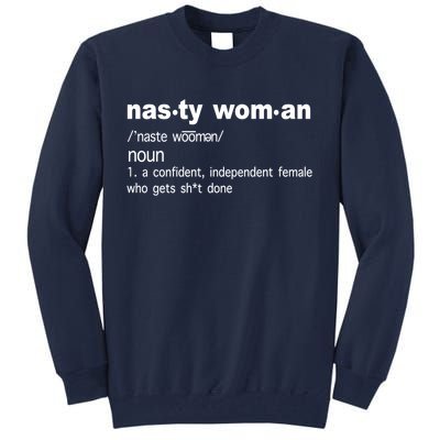 Funny Nasty Woman Definition  Tall Sweatshirt