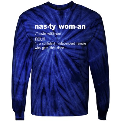 Funny Nasty Woman Definition  Tie-Dye Long Sleeve Shirt