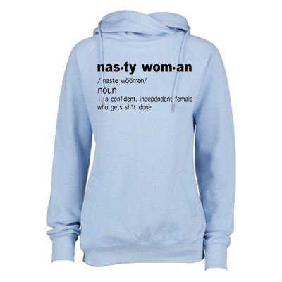 Funny Nasty Woman Definition  Womens Funnel Neck Pullover Hood