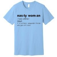 Funny Nasty Woman Definition  Premium T-Shirt