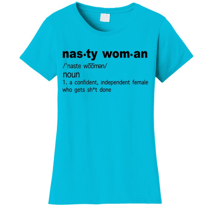 Funny Nasty Woman Definition  Women's T-Shirt