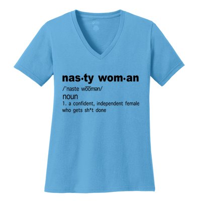 Funny Nasty Woman Definition  Women's V-Neck T-Shirt