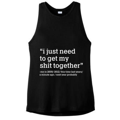 Funny New Year I Just Need to Get My Shit Together Ladies PosiCharge Tri-Blend Wicking Tank