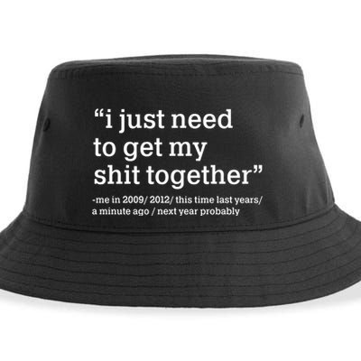 Funny New Year I Just Need to Get My Shit Together Sustainable Bucket Hat
