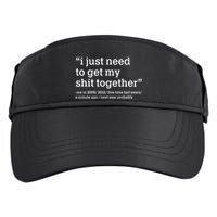 Funny New Year I Just Need to Get My Shit Together Adult Drive Performance Visor