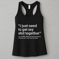 Funny New Year I Just Need to Get My Shit Together Womens Tank Top