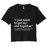 Funny New Year I Just Need to Get My Shit Together Crop Top