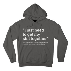 Funny New Year I Just Need to Get My Shit Together Hoodie