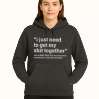 Funny New Year I Just Need to Get My Shit Together Hoodie