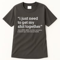 Funny New Year I Just Need to Get My Shit Together Tall T-Shirt