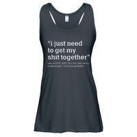 Funny New Year I Just Need to Get My Shit Together Ladies Essential Flowy Tank