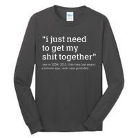 Funny New Year I Just Need to Get My Shit Together Tall Long Sleeve T-Shirt