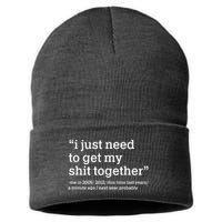 Funny New Year I Just Need to Get My Shit Together Sustainable Knit Beanie
