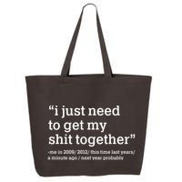 Funny New Year I Just Need to Get My Shit Together 25L Jumbo Tote
