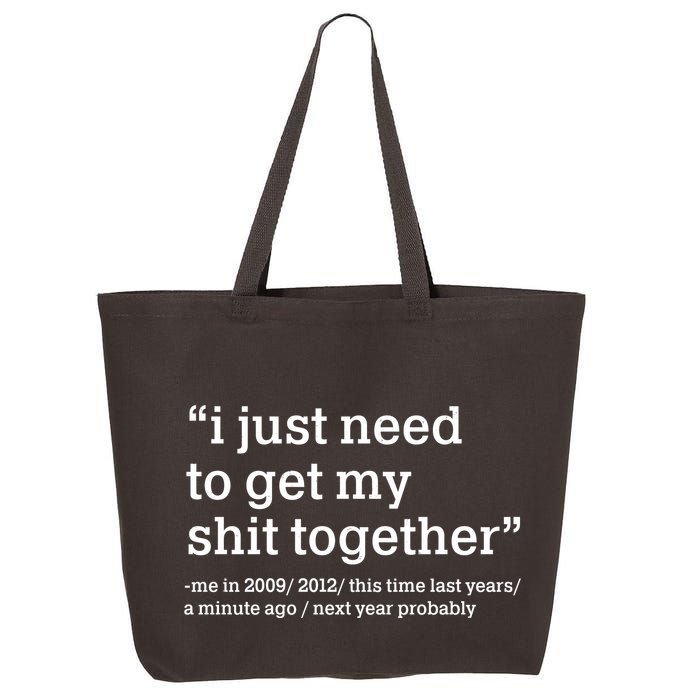 Funny New Year I Just Need to Get My Shit Together 25L Jumbo Tote