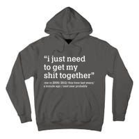 Funny New Year I Just Need to Get My Shit Together Tall Hoodie
