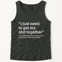 Funny New Year I Just Need to Get My Shit Together Tank Top