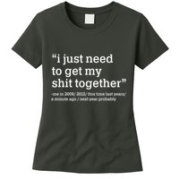 Funny New Year I Just Need to Get My Shit Together Womens T-Shirt