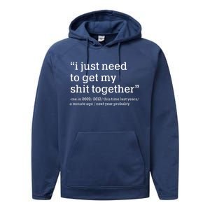 Funny New Year I Just Need to Get My Shit Together Performance Fleece Hoodie