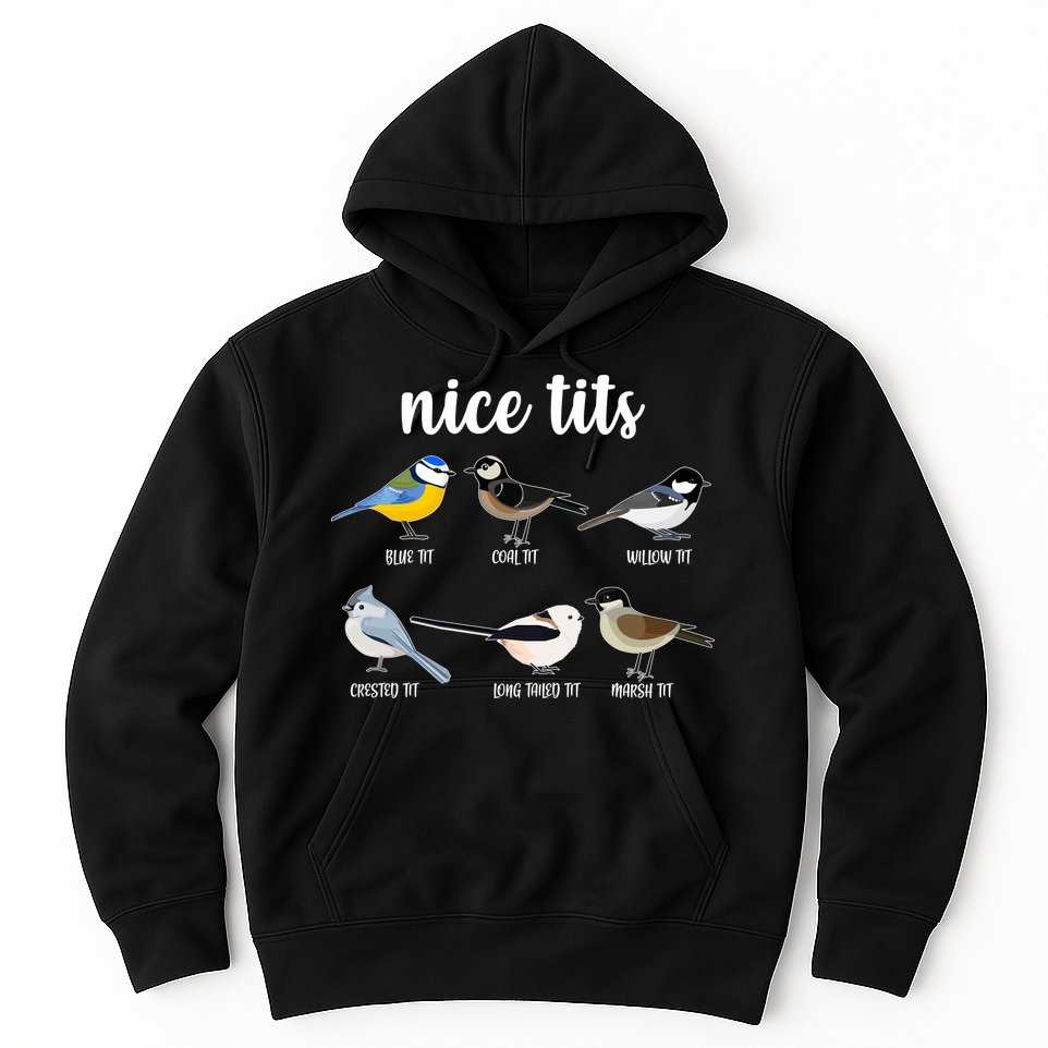 Funny Nice Tits Birds Hoodie