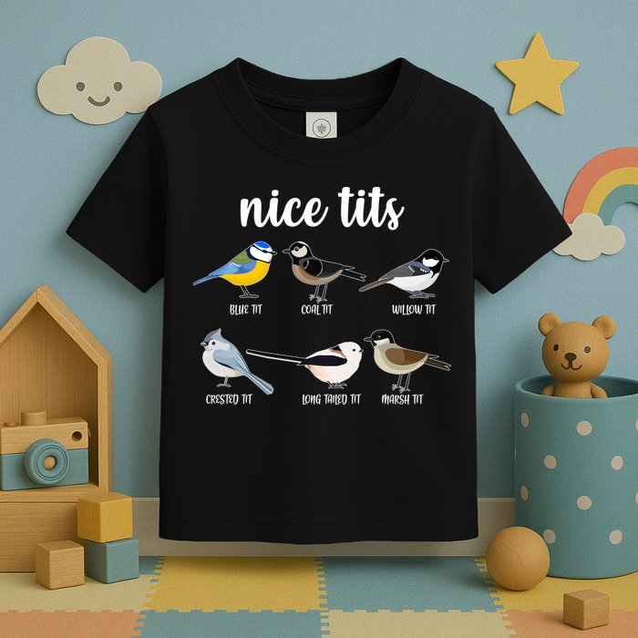 Funny Nice Tits Birds Toddler T-Shirt