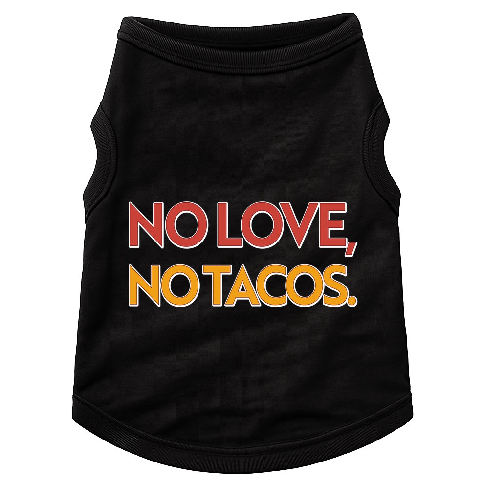 Funny No Love, No Tacos Doggie Tank