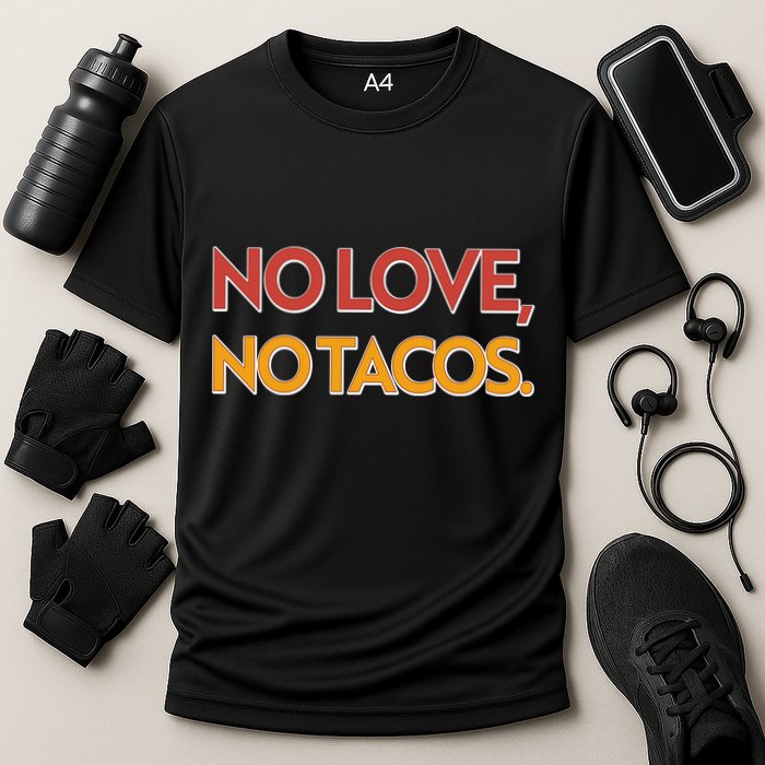 Funny No Love, No Tacos Cooling Performance Crew T-Shirt