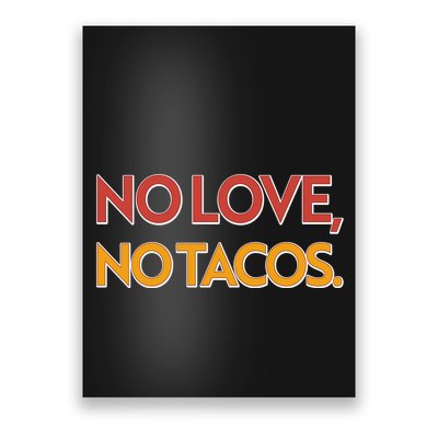 Funny No Love, No Tacos Poster